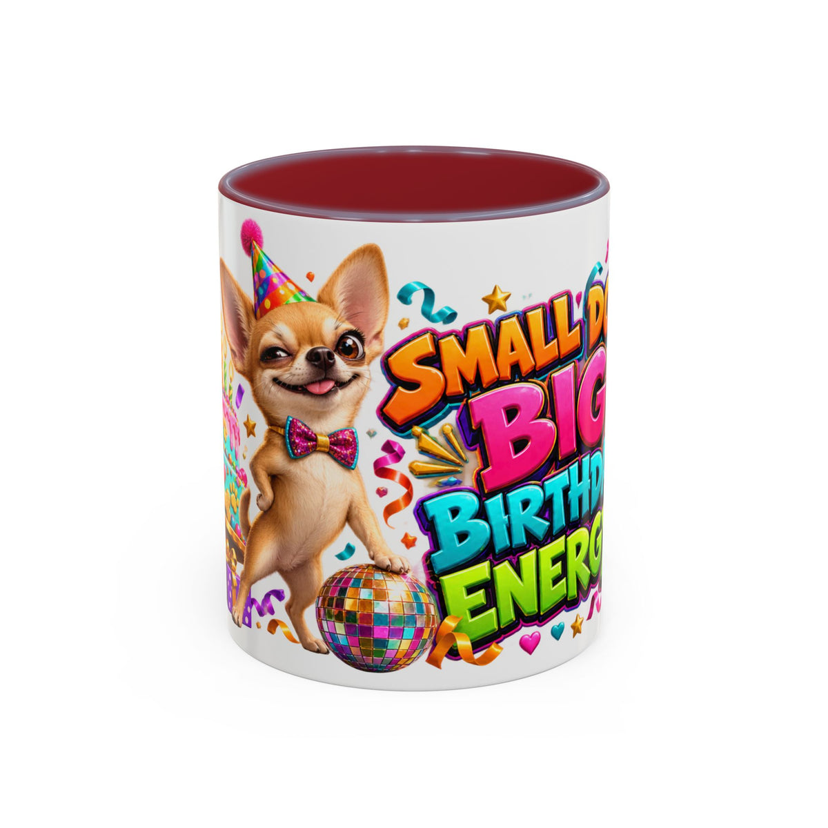 Small Dog Big Birthday Energy Chihuahua White Mug