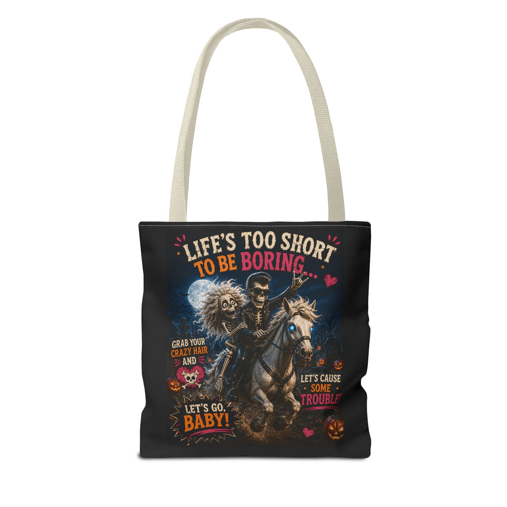 Life’s Too Short To Be Boring Tote Bag — Gothic Skeleton Rider Halloween Tote