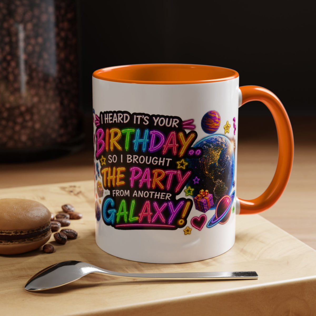 Birthday Galaxy Coffee Mug — "I Heard It's Your Birthday So I Brought The Party From Another Galaxy" Accent Mug