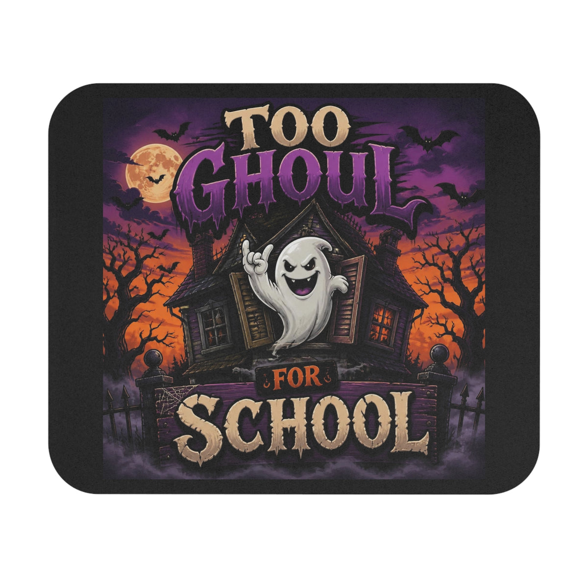 Too Ghoul for School Halloween Mouse Pad