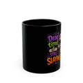 Dead Tired But Still Slaying Black Mug — Halloween Skull Coffee Cup (11oz & 15oz)