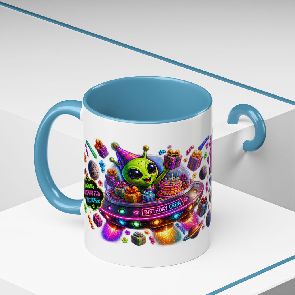 Birthday Galaxy Coffee Mug — "I Heard It's Your Birthday So I Brought The Party From Another Galaxy" Accent Mug