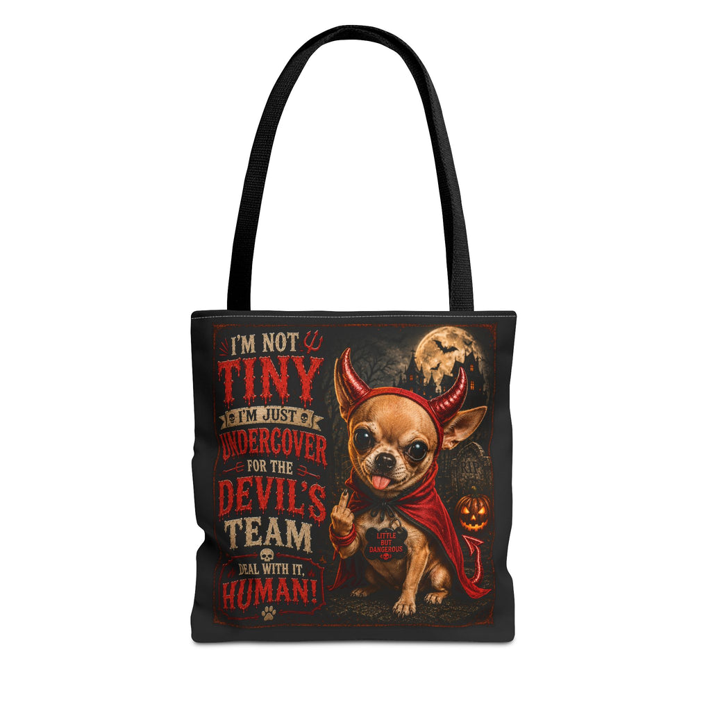 Devil Costume Chihuahua Tote Bag — "I'm Not Tiny, I'm Just Undercover for the Devil's Team" Halloween Tote