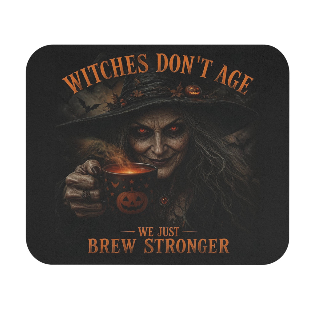 Witches Don't Age Mouse Pad — Halloween Witch Brew Stronger Desk Mat