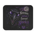 Spooky Raven Mouse Pad — "Nevermore Normal, Forever Spooky" Halloween Desk Mat