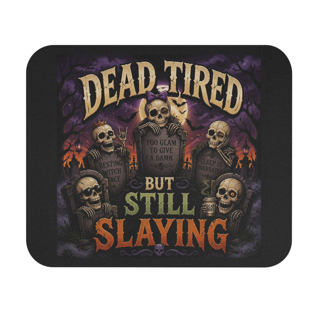 Mouse Pad — "Dead Tired but Still Slaying" Gothic Skull Desk Mat