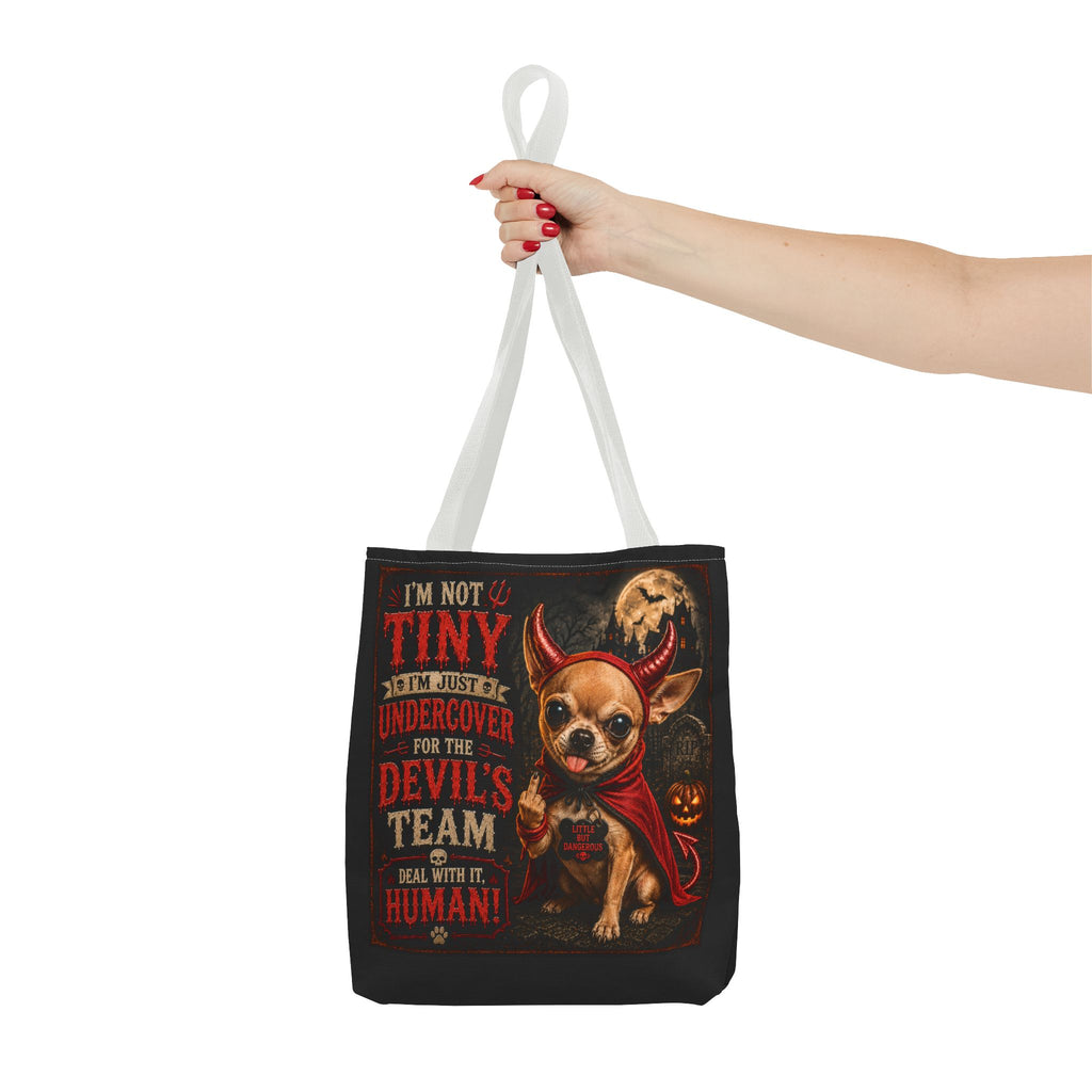 Devil Costume Chihuahua Tote Bag — "I'm Not Tiny, I'm Just Undercover for the Devil's Team" Halloween Tote