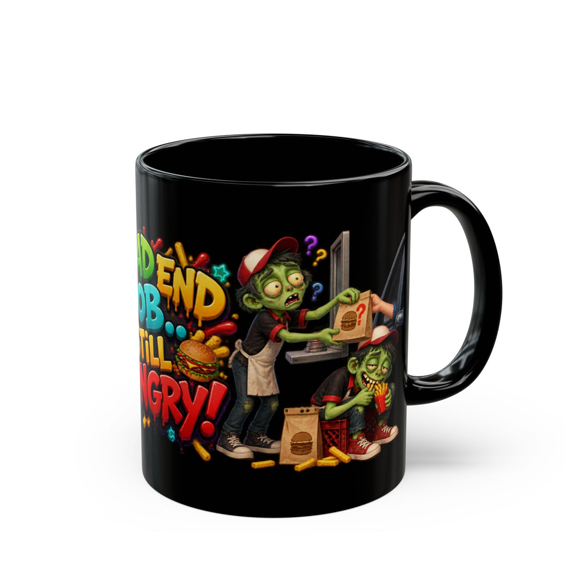 Dead End Job Still Hungry Funny Zombie Halloween Black Mug