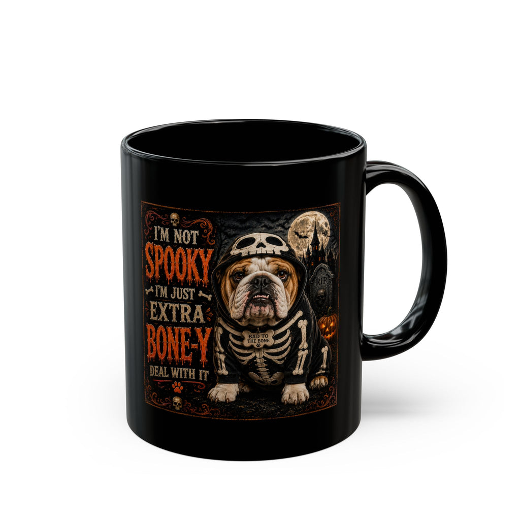 Halloween Bulldog Mug — "I'm Not Spooky I'm Just Extra Boney" Black Coffee Cup (11oz/15oz)