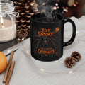 Stay Spooky Halloween Mug — 'Life Is Better With A Little Creepiness' Black Coffee Cup