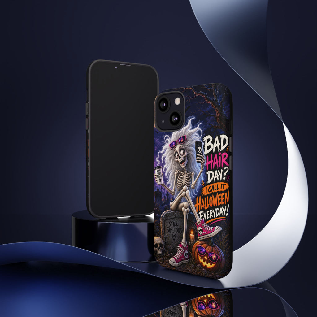Phone Case — "Bad Hair Day? I Call It Halloween Everyday" Skeleton Design