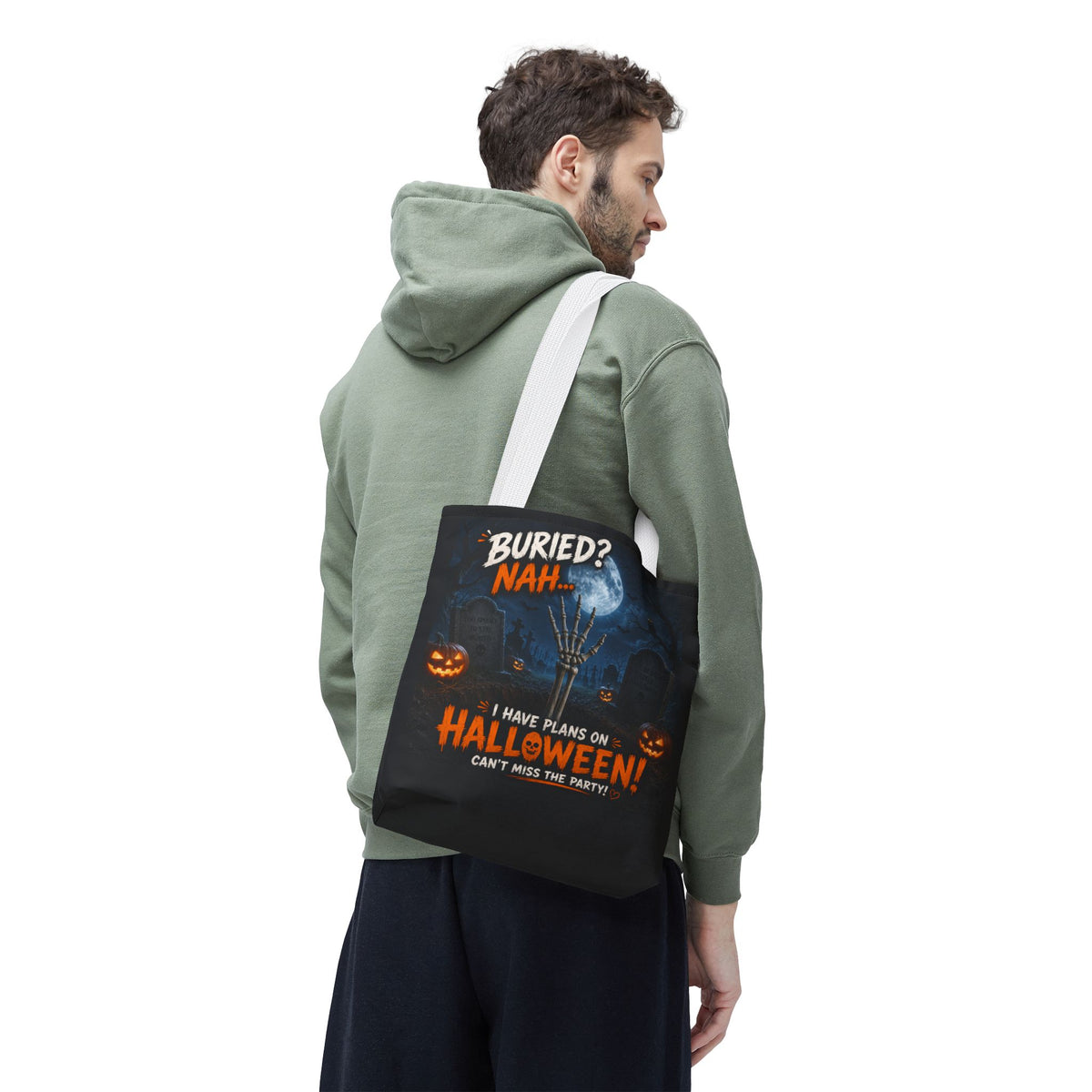 Halloween Graveyard Tote Bag — “Buried? Nah… I Have Plans on Halloween!” Trick-or-Treat Tote
