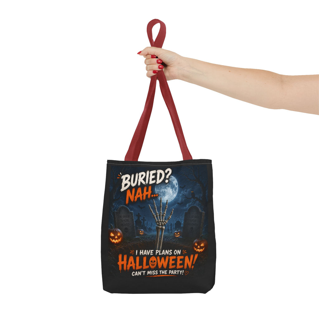 Halloween Graveyard Tote Bag — “Buried? Nah… I Have Plans on Halloween!” Trick-or-Treat Tote