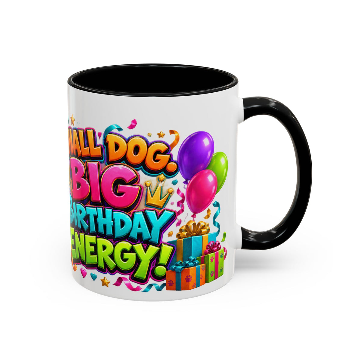 Small Dog Big Birthday Energy Chihuahua White Mug