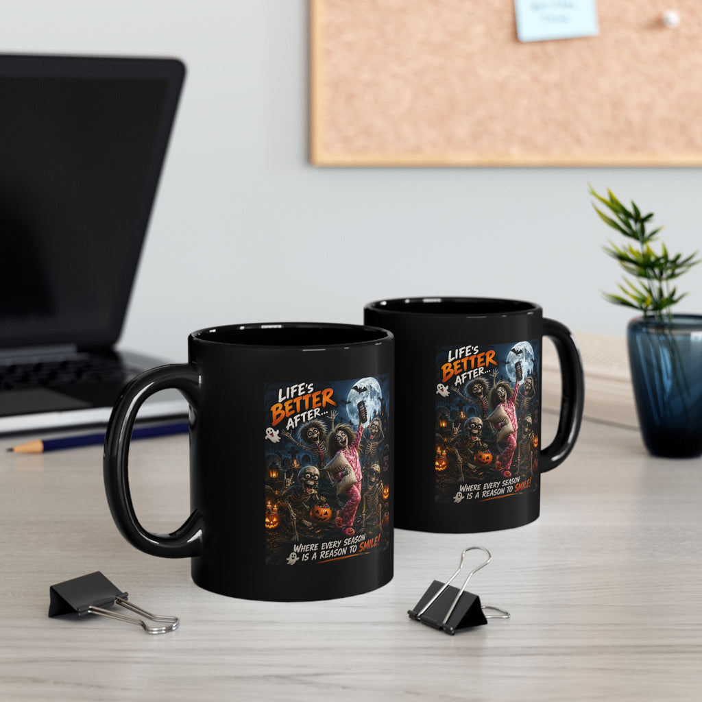 Halloween Horror Mug — "Life’s Better After" Spooky Pumpkin Coffee Cup (11oz/15oz)