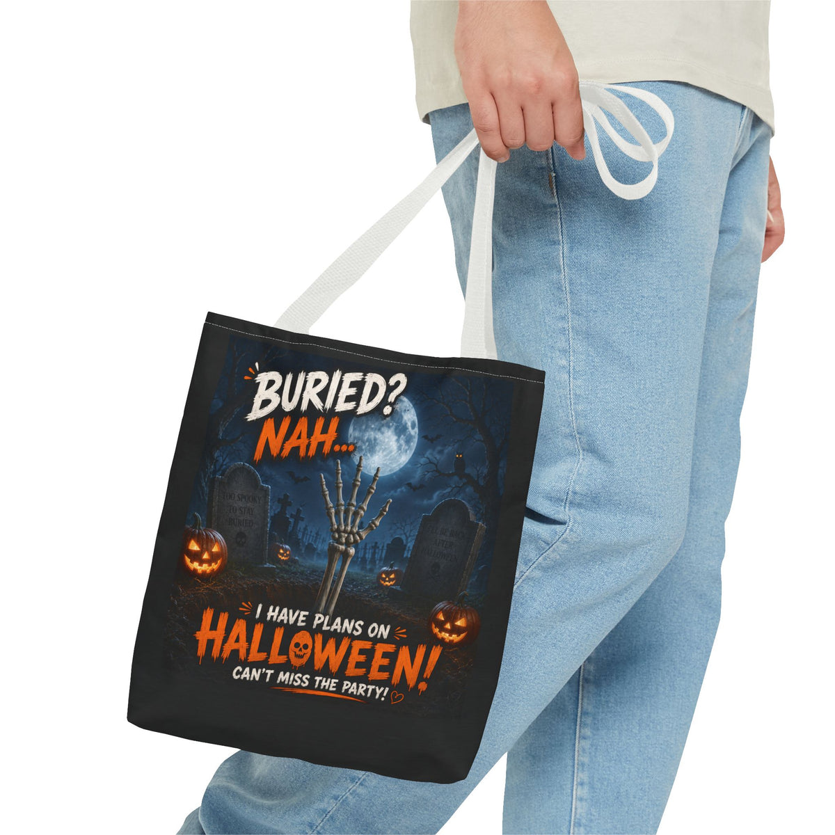 Halloween Graveyard Tote Bag — “Buried? Nah… I Have Plans on Halloween!” Trick-or-Treat Tote