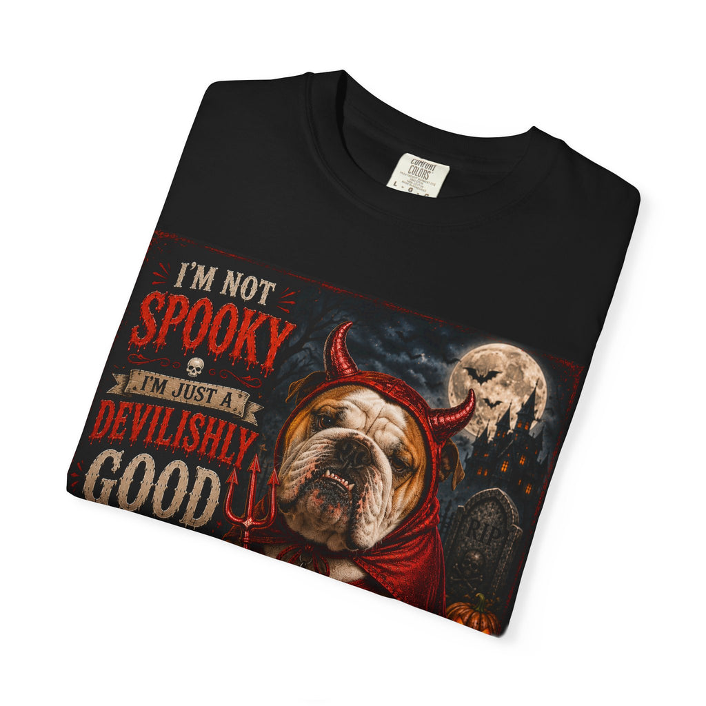 Halloween Bulldog T-Shirt — "I'm Not Spooky, I'm Just Devilishly Good Boy"