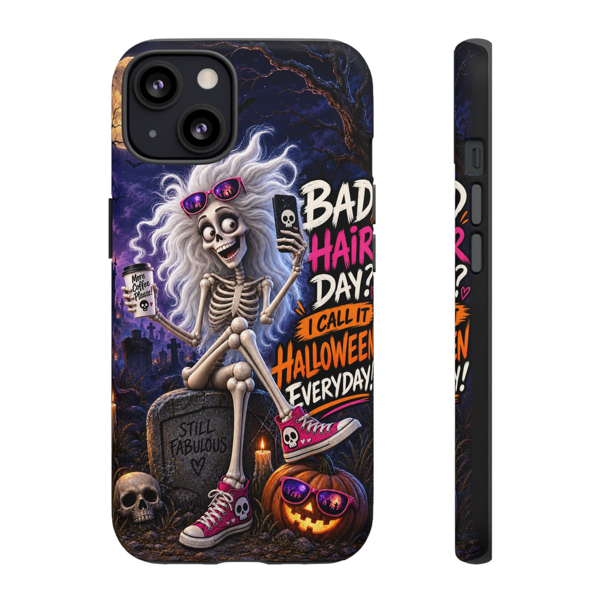 Phone Case — "Bad Hair Day? I Call It Halloween Everyday" Skeleton Design