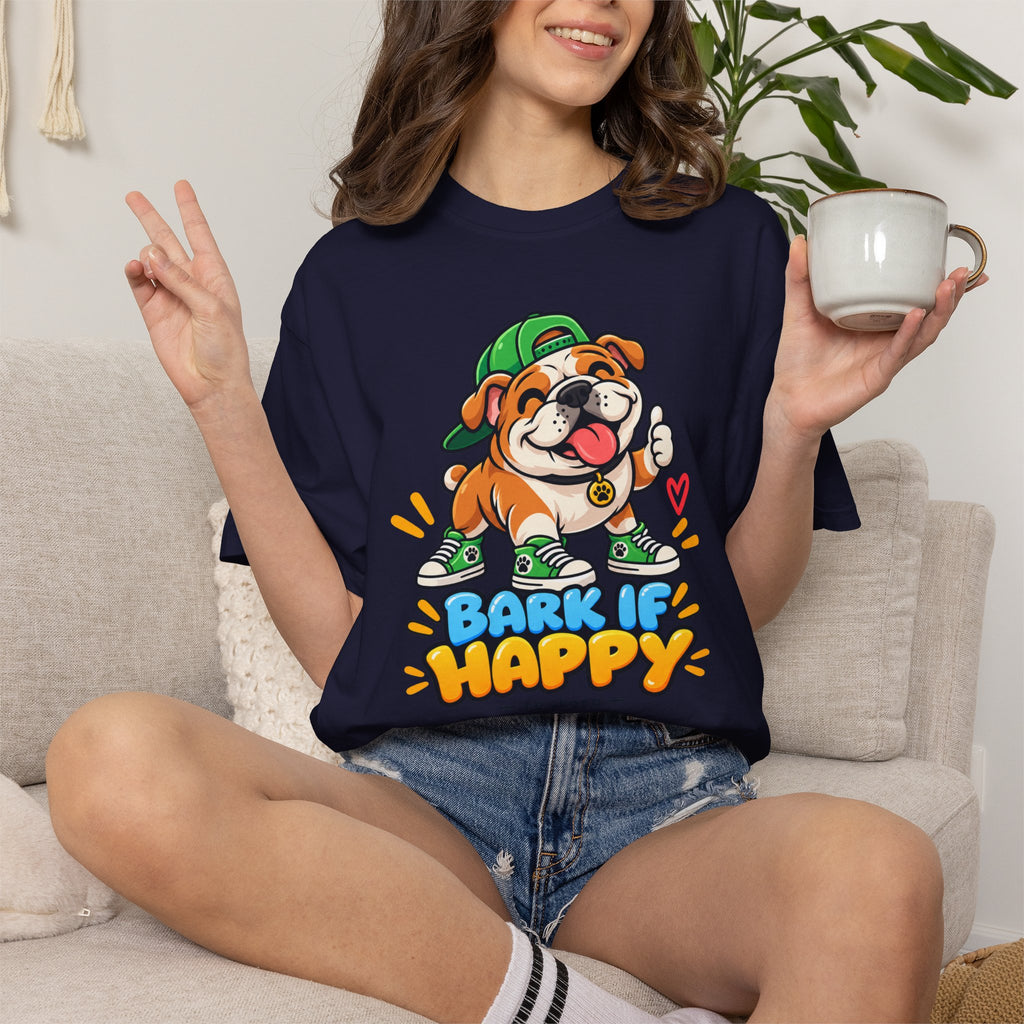 Bark If Happy – Cute Bulldog Graphic T-Shirt