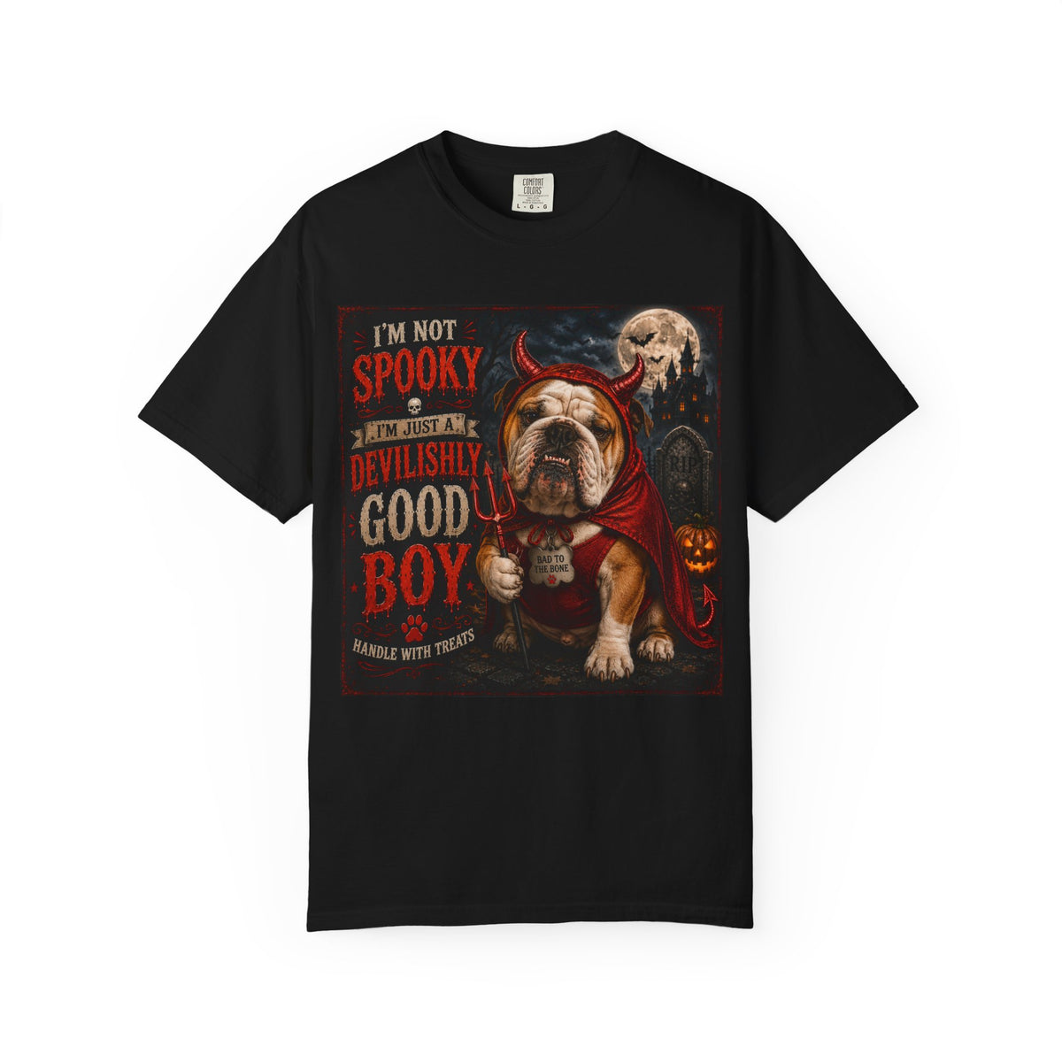 Halloween Bulldog T-Shirt — "I'm Not Spooky, I'm Just Devilishly Good Boy"