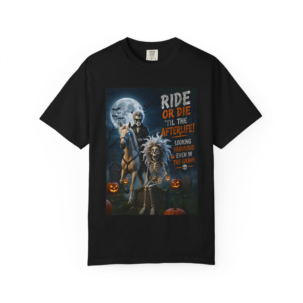 Ride or Die 'Til the Afterlife T-Shirt — Halloween Skeleton Biker Graphic Tee