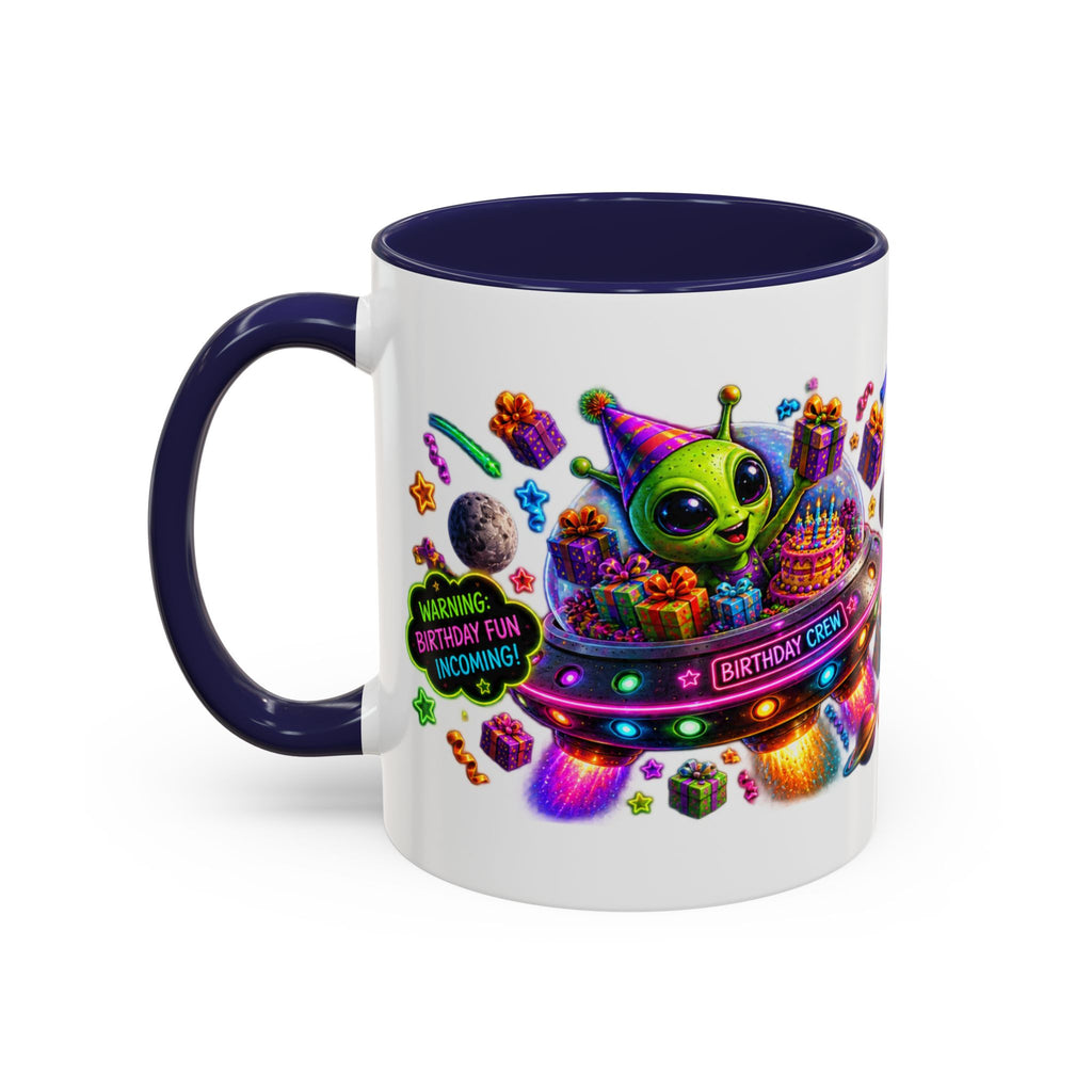 Birthday Galaxy Coffee Mug — "I Heard It's Your Birthday So I Brought The Party From Another Galaxy" Accent Mug