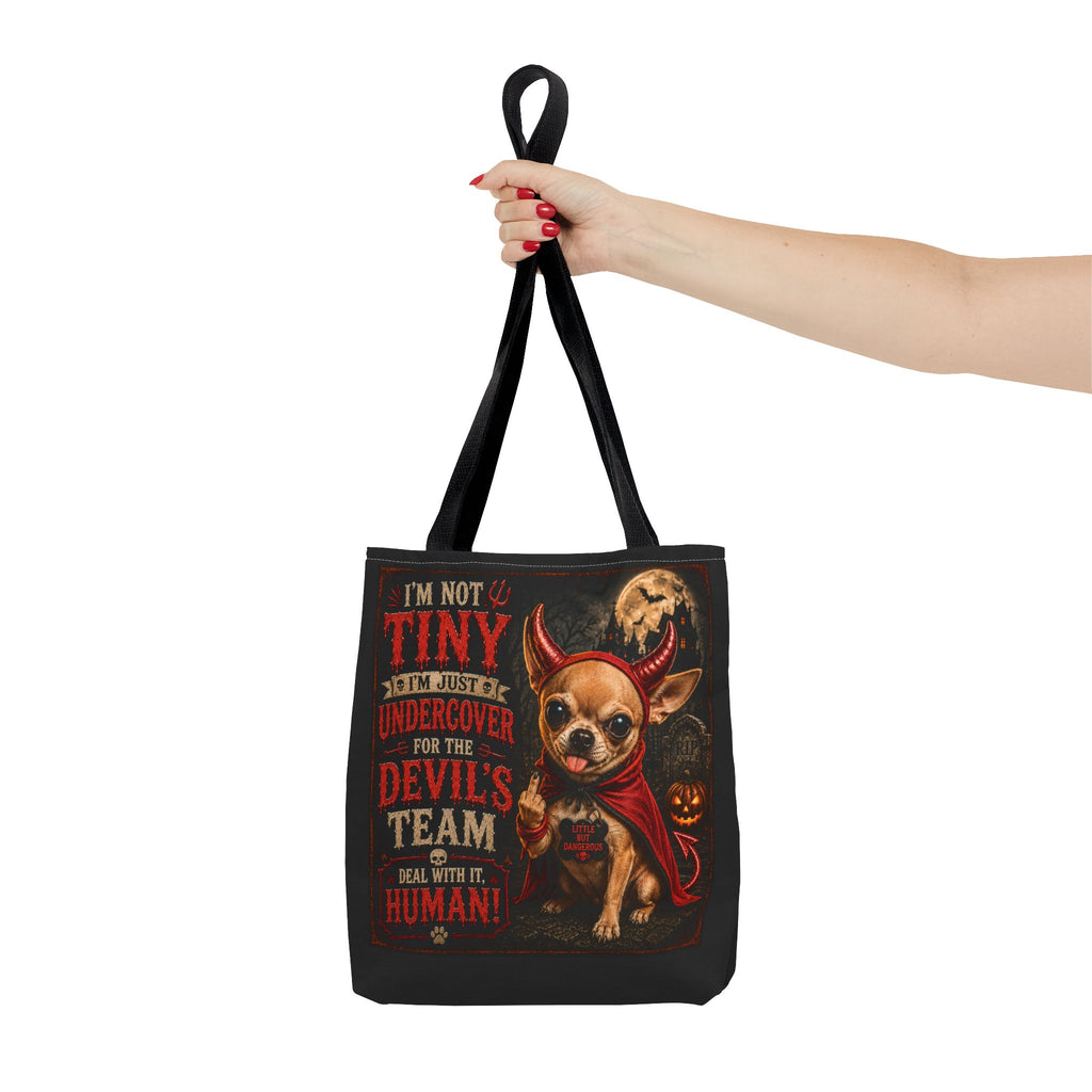 Devil Costume Chihuahua Tote Bag — "I'm Not Tiny, I'm Just Undercover for the Devil's Team" Halloween Tote