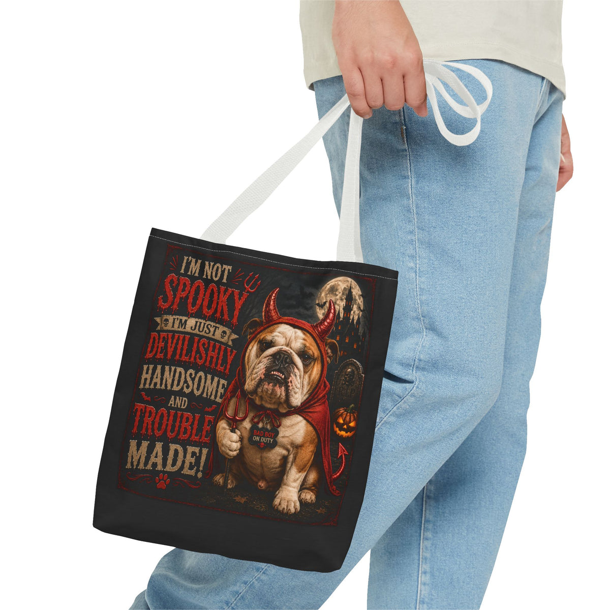 Halloween Bulldog Tote Bag — "I'm Not Spooky, I'm Just Devilishly Handsome and Trouble Made"