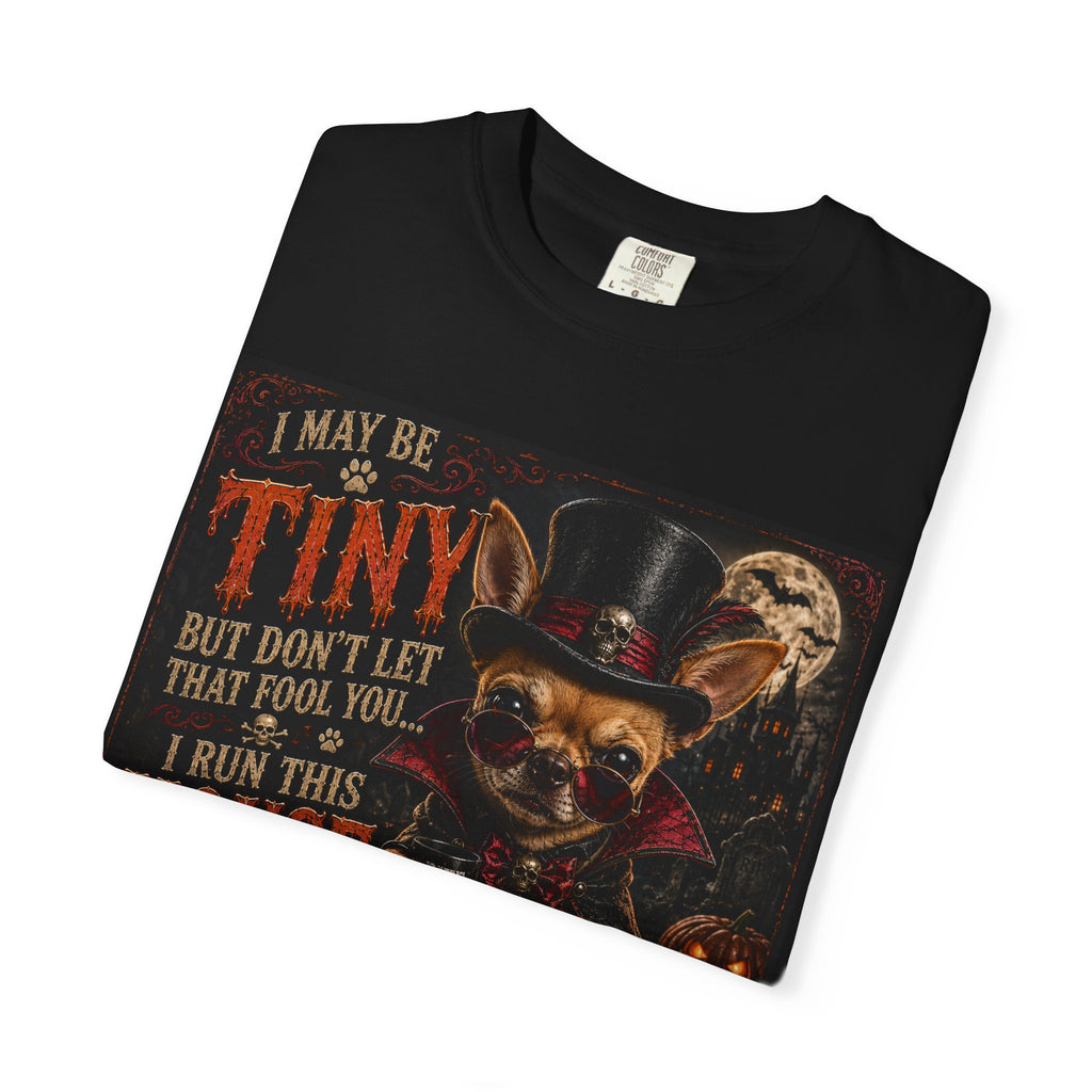 Tiny but Boss Chihuahua Halloween T-Shirt - "I Run This House"
