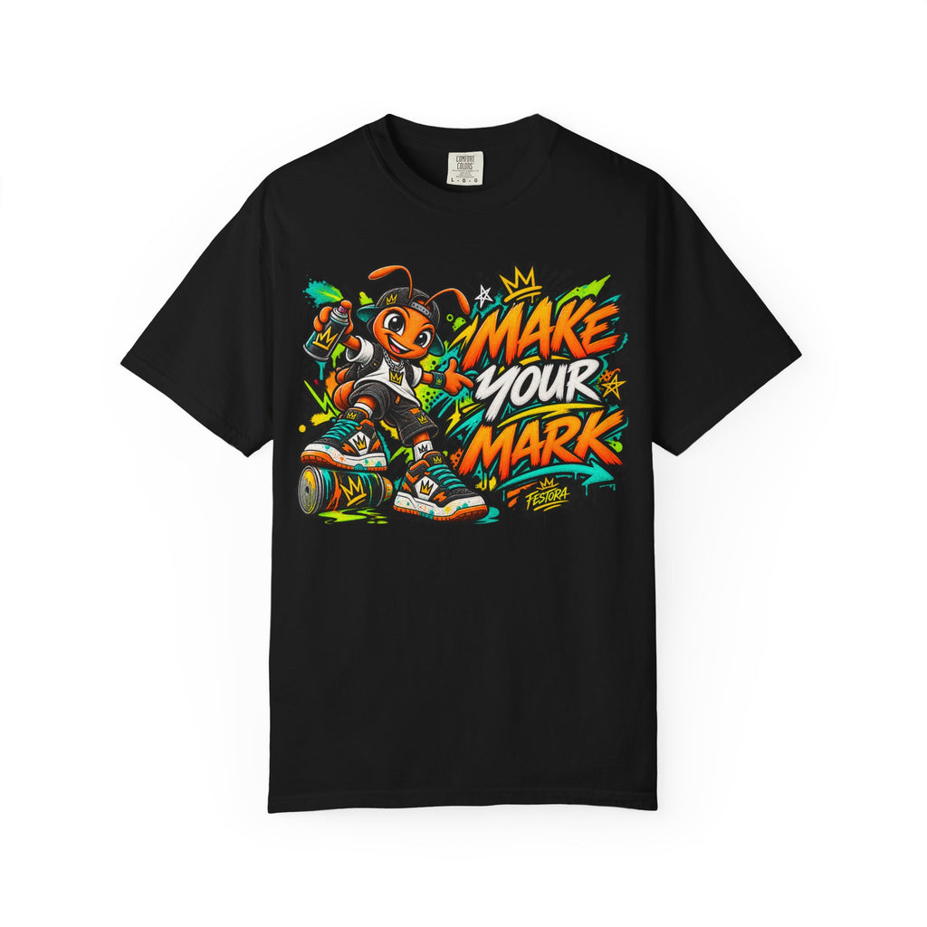 Make Your Mark  Graphic T-Shirt - Streetwear Ant Mascot Design