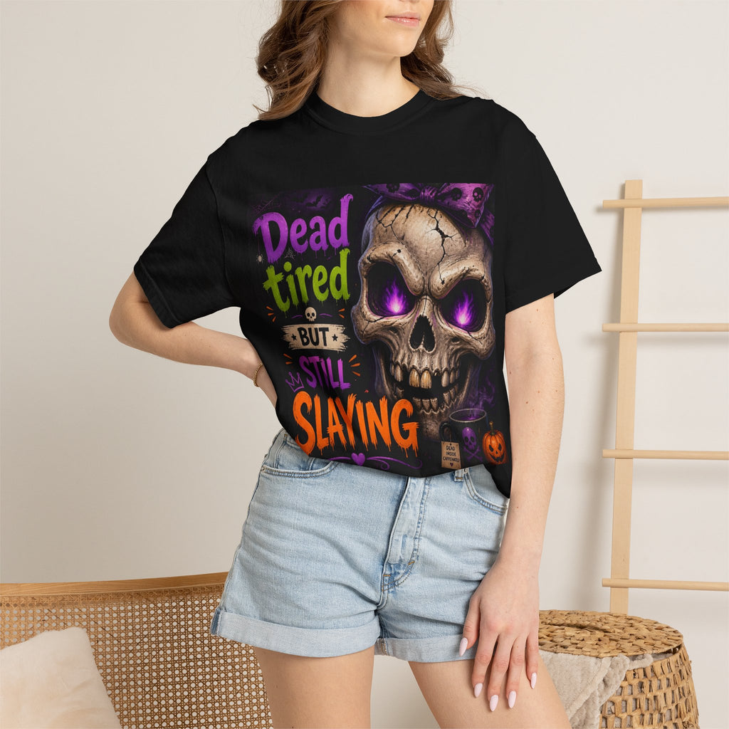 Halloween Skull Tee — “Dead Tired But Still Slaying” Graphic T-Shirt