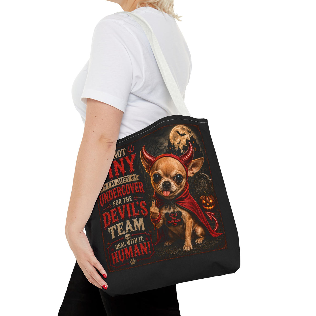 Devil Costume Chihuahua Tote Bag — "I'm Not Tiny, I'm Just Undercover for the Devil's Team" Halloween Tote