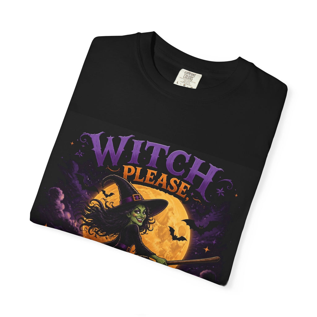 Witch Please Graphic T-Shirt — "I'm Flying High Tonight" Halloween Tee