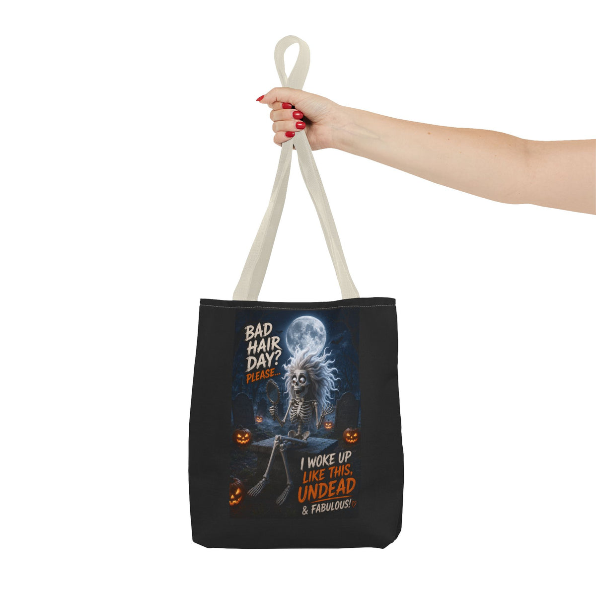 Halloween Skeleton Tote Bag — “Bad Hair Day? I Woke Up Like This, Undead & Fabulous”