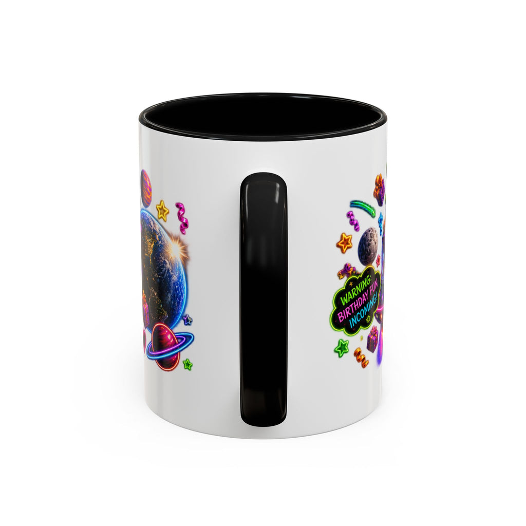 Birthday Galaxy Coffee Mug — "I Heard It's Your Birthday So I Brought The Party From Another Galaxy" Accent Mug