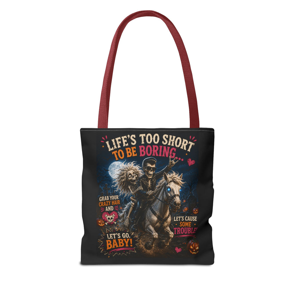 Life’s Too Short To Be Boring Tote Bag — Gothic Skeleton Rider Halloween Tote