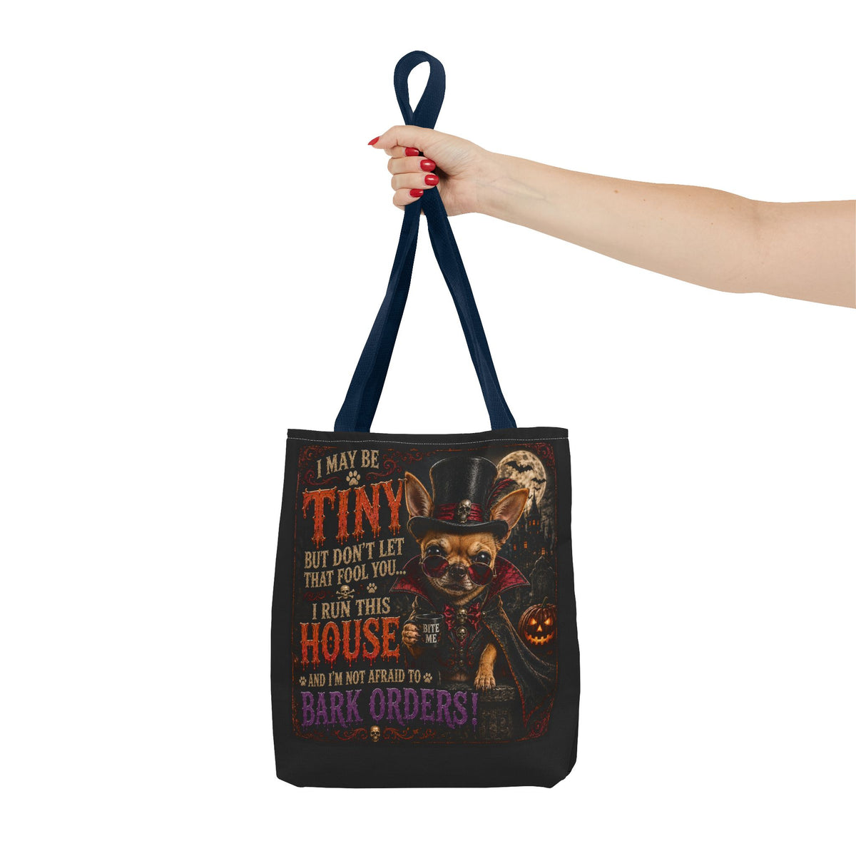 Halloween Chihuahua Tote Bag - "I May Be Tiny... I Run This House" Trick-or-Treat Shopper