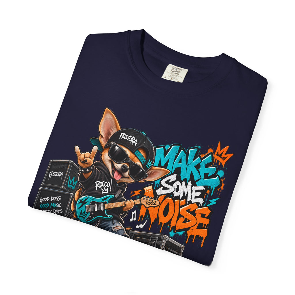 Make Some Noise Rocco Graphic T-Shirt — Streetwear Rock Dog Tee