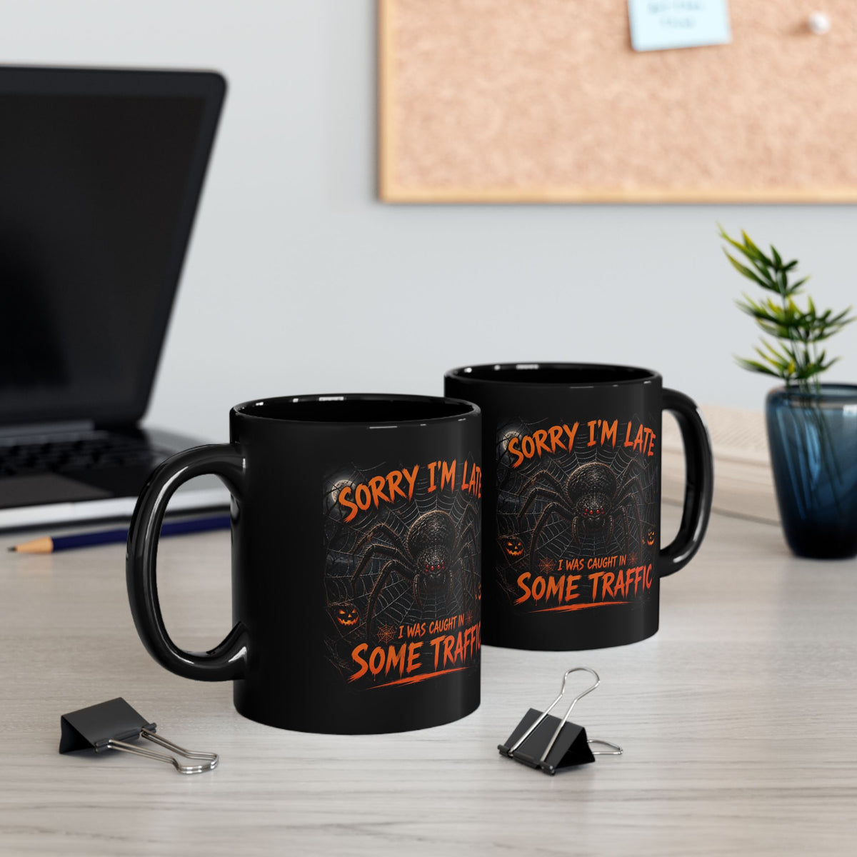 Funny Halloween Mug — "Sorry I’m Late, I Was Caught in Some Traffic" Spider Design (Black, 11oz/15oz)