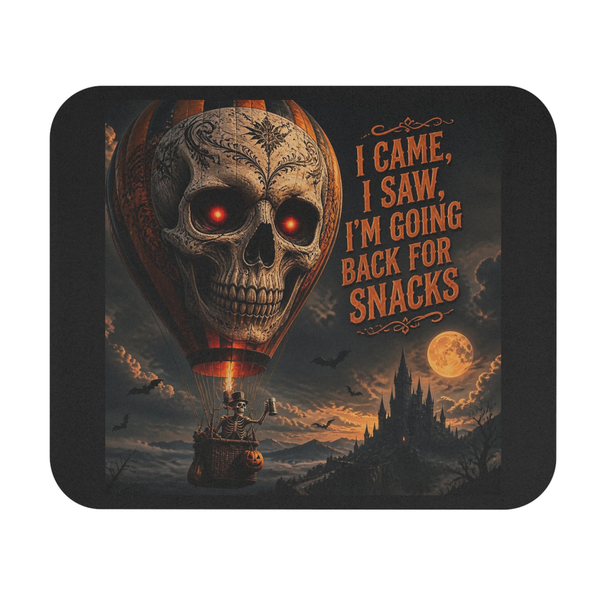 Skull Hot Air Balloon Mouse Pad — "I Came, I Saw, I'm Going Back For Snacks" Halloween Gaming Desk Mat
