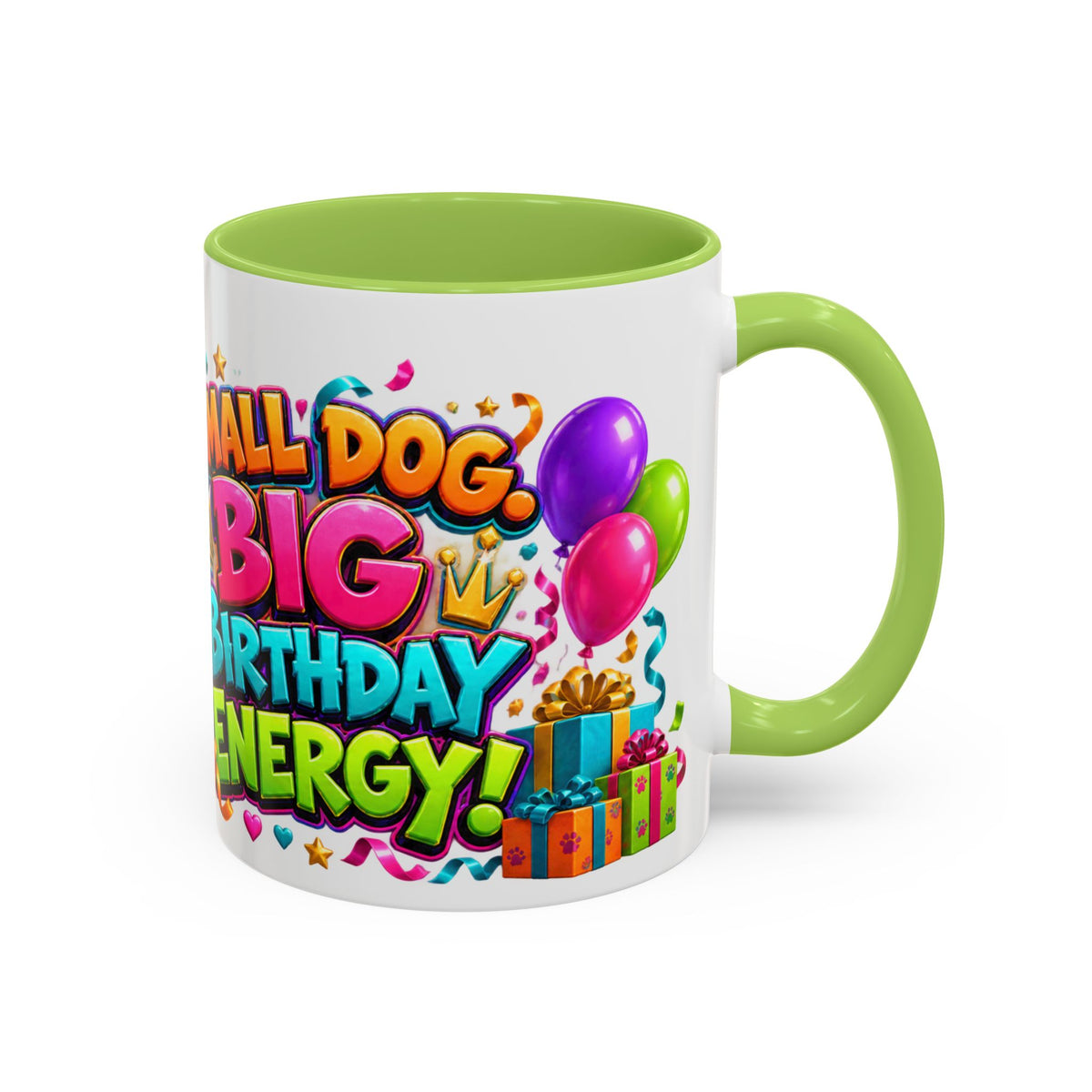 Small Dog Big Birthday Energy Chihuahua White Mug