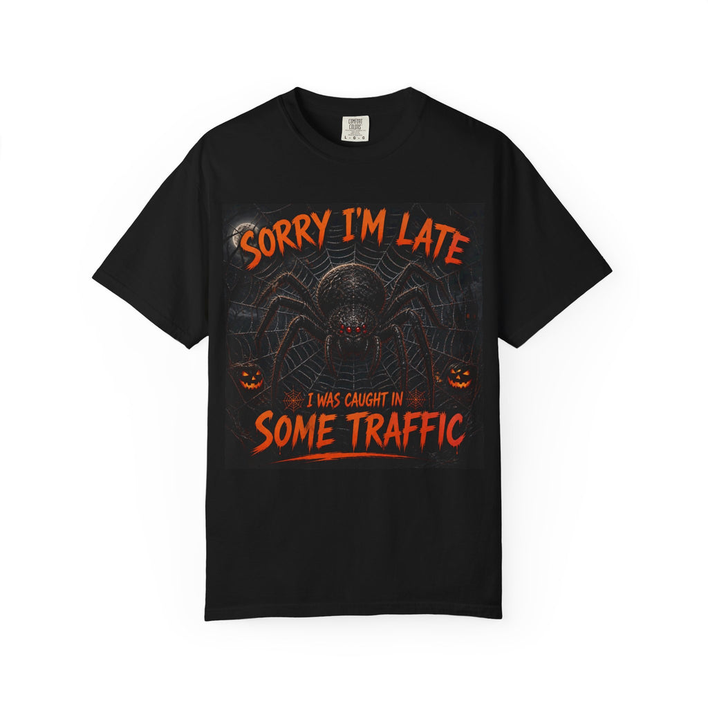 Sorry I'm Late I Was Caught In Some Traffic Spider Halloween T-Shirt
