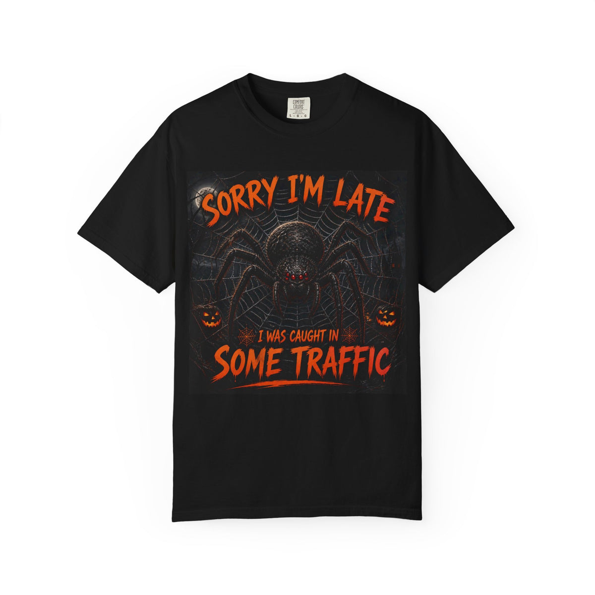 Sorry I'm Late I Was Caught In Some Traffic Spider Halloween T-Shirt