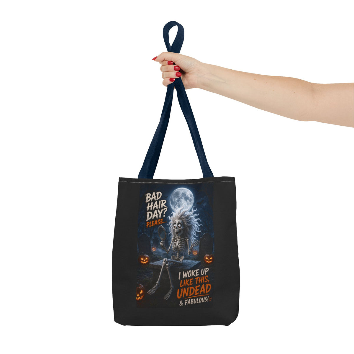 Halloween Skeleton Tote Bag — “Bad Hair Day? I Woke Up Like This, Undead & Fabulous”