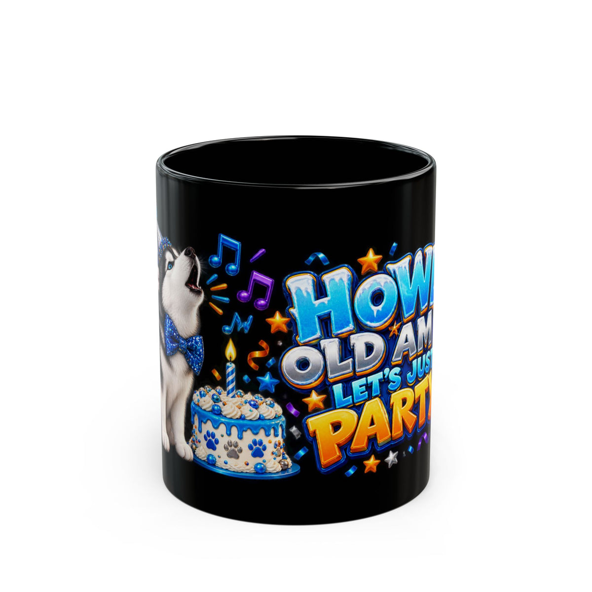 Howl Old Am I Siberian Husky Birthday Black Mug