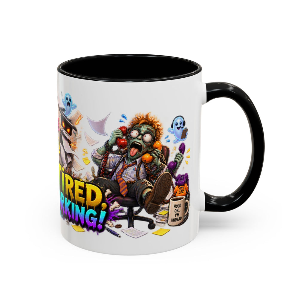 Dead Tired Still Working Zombie Office Halloween White Mug