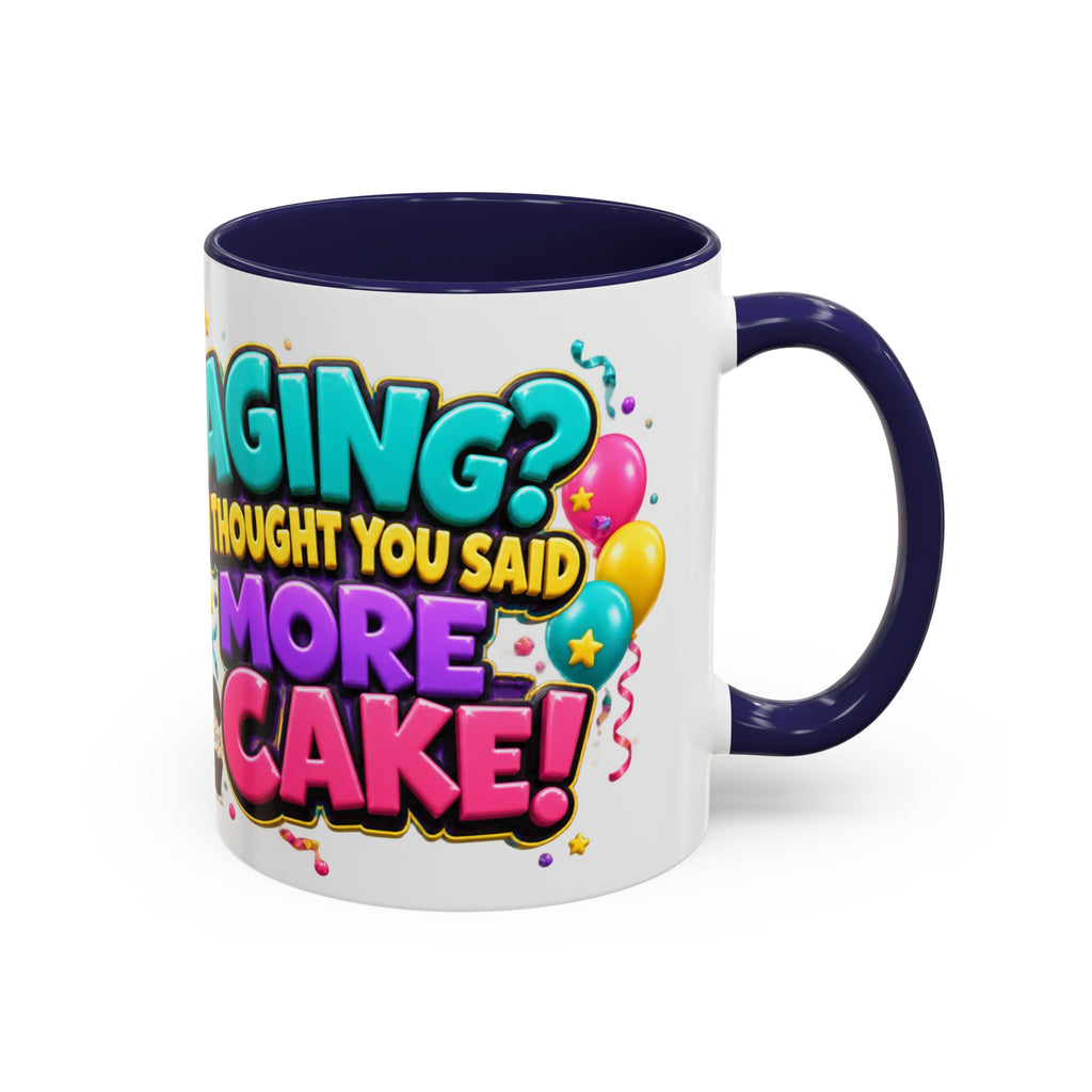 Aging I Thought You Said More Cake Pug Birthday White Mug