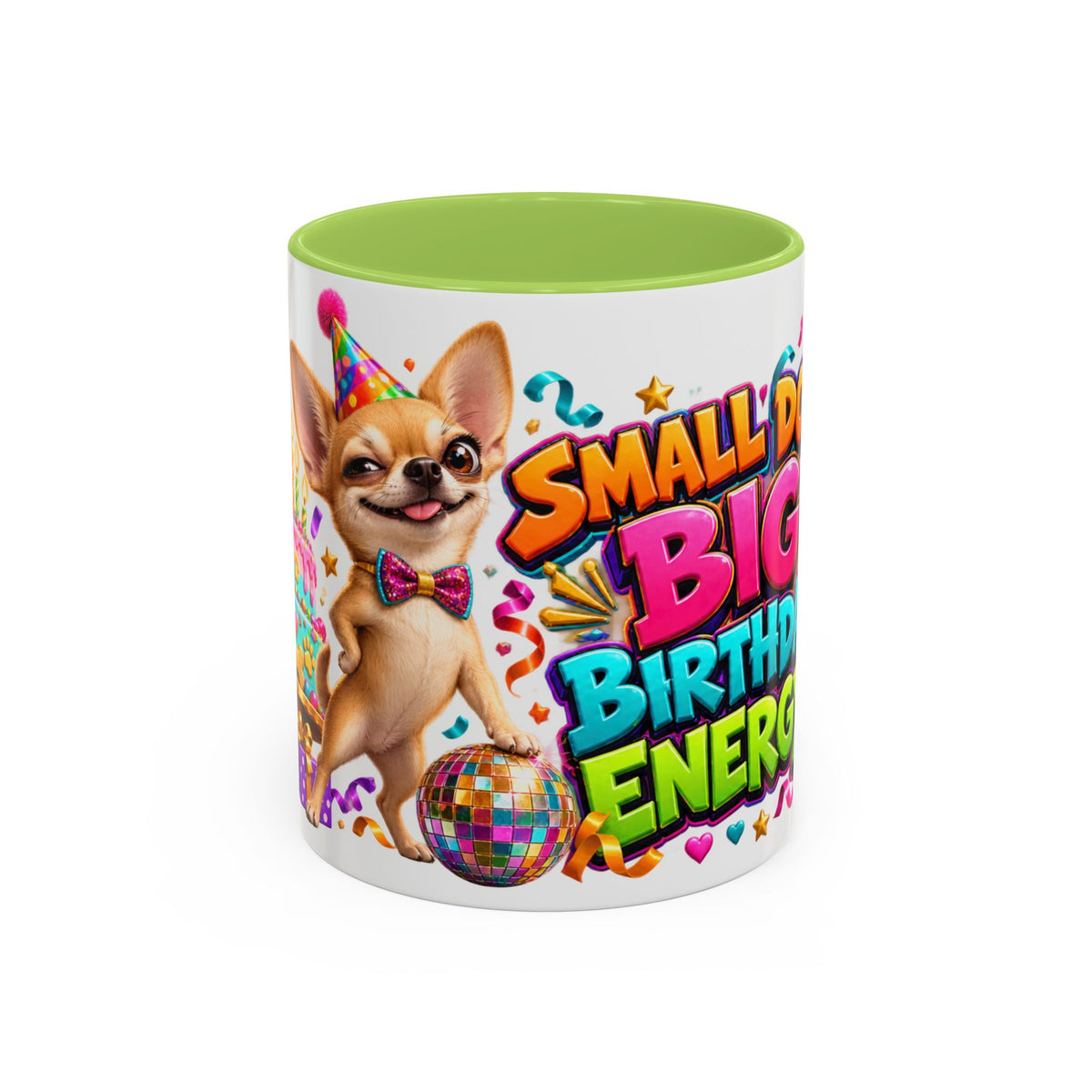Small Dog Big Birthday Energy Chihuahua White Mug