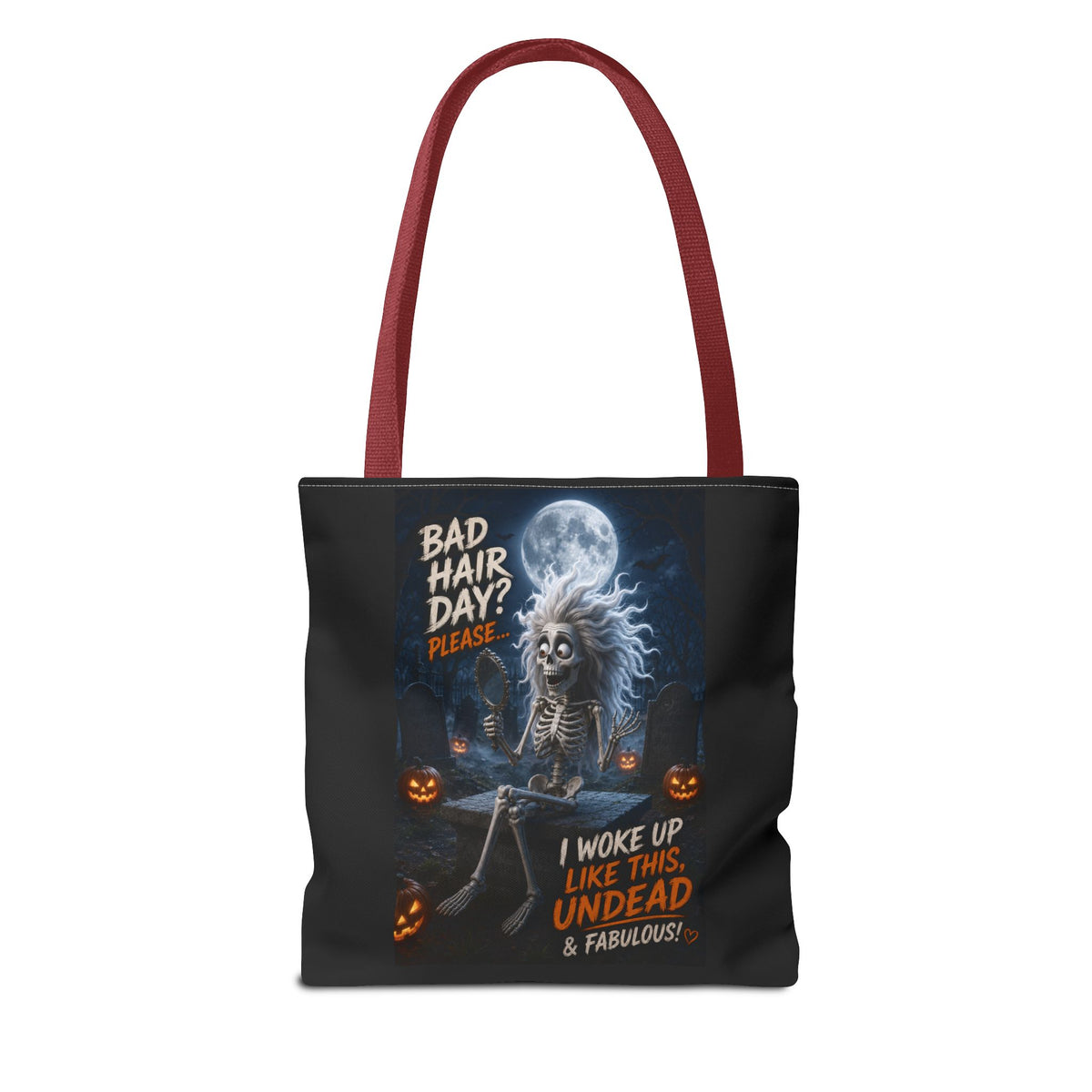 Halloween Skeleton Tote Bag — “Bad Hair Day? I Woke Up Like This, Undead & Fabulous”