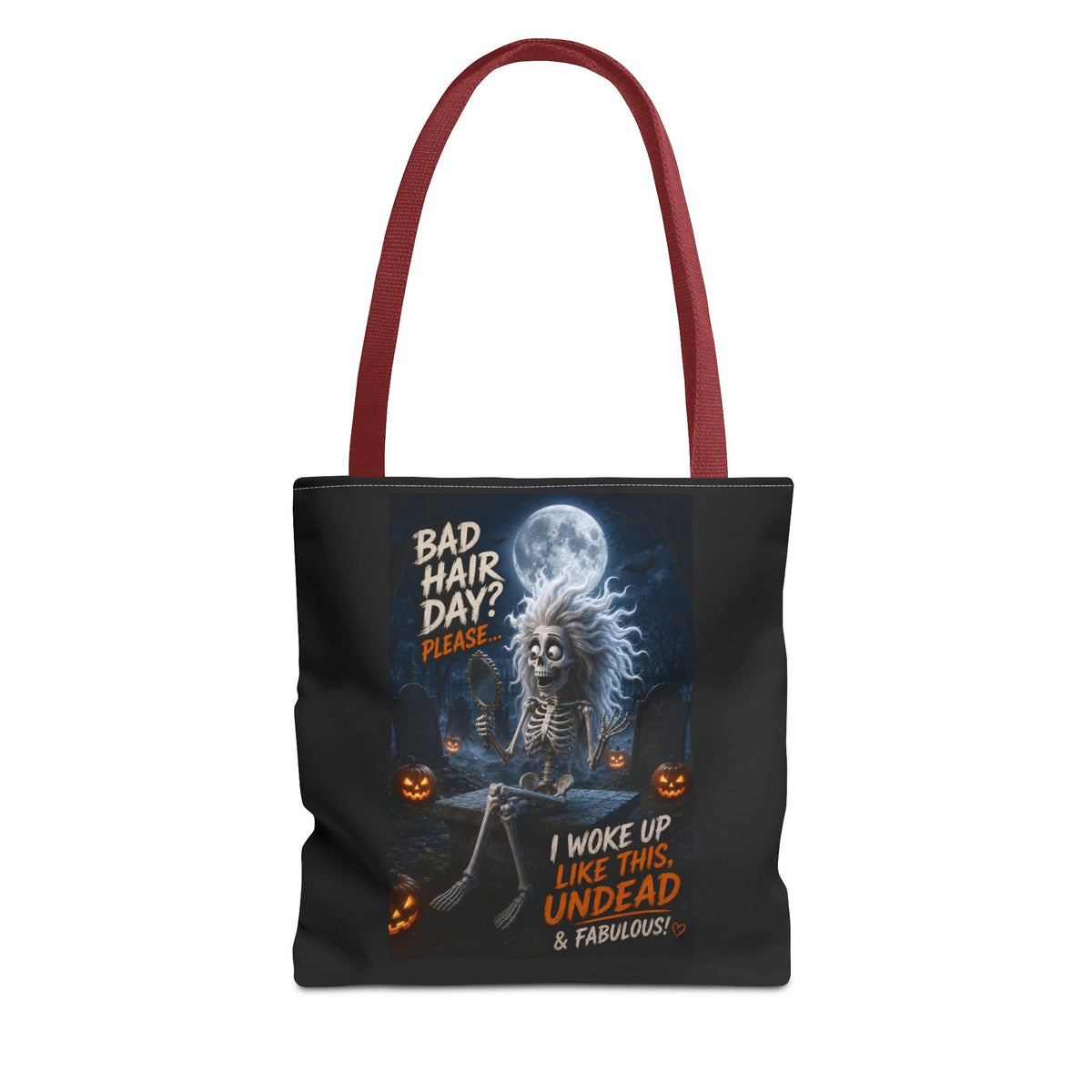 Halloween Skeleton Tote Bag — “Bad Hair Day? I Woke Up Like This, Undead & Fabulous”